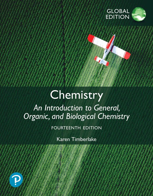 Chemistry: An Introduction to General, Organic, and Biological Chemistry, Global Edition, 14th edition